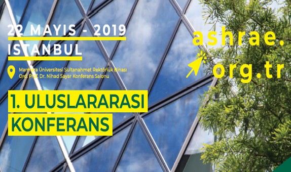 ASHRAE TURKISH CHAPTER, 'İklimlendirme Sektöründe Yeşil Trendler Konferansı'na Hazırlanıyor ASHRAE TURKISH CHAPTER, 'İklimlendirme Sektöründe Yeşil Trendler Konferansı'na Hazırlanıyor